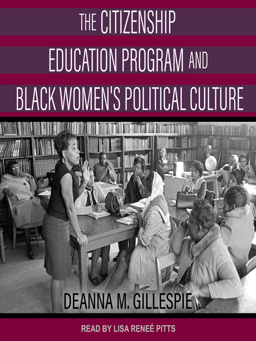 Title details for The Citizenship Education Program and Black Women's Political Culture by Deanna M. Gillespie - Available